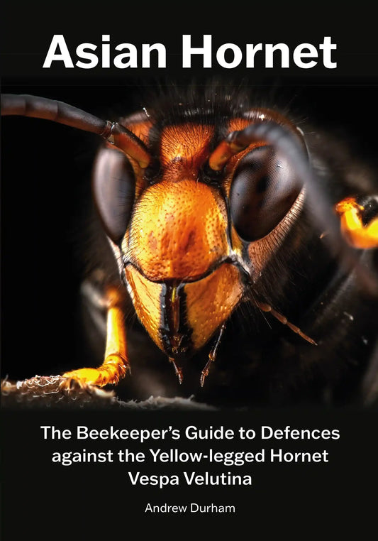 Asian Hornet: Beekeeper's Guide to Defences against the Yellow-legged Hornet - Blue Ridge Honey Company